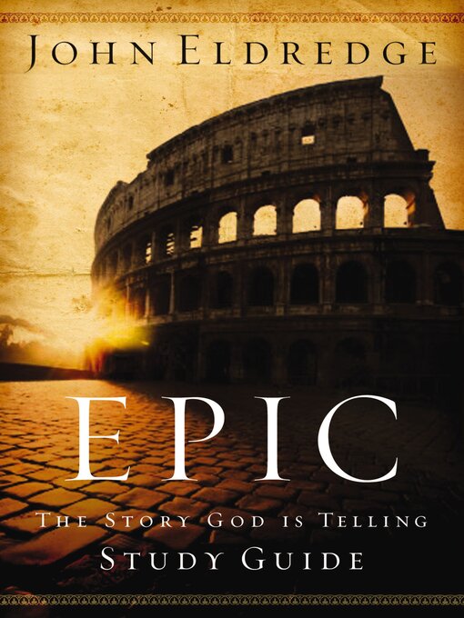 Title details for Epic Study Guide by John Eldredge - Available
